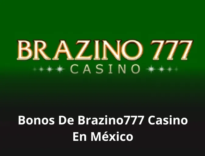 Bonos de Brazino777 casino en México