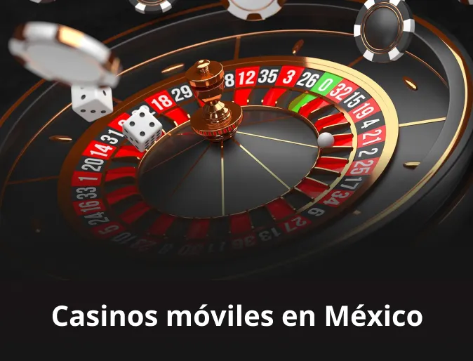 Casinos móviles en México