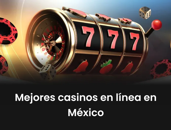Mejores casinos en línea en México