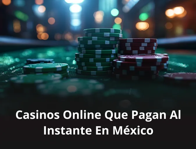 Casinos online que pagan al instante en México