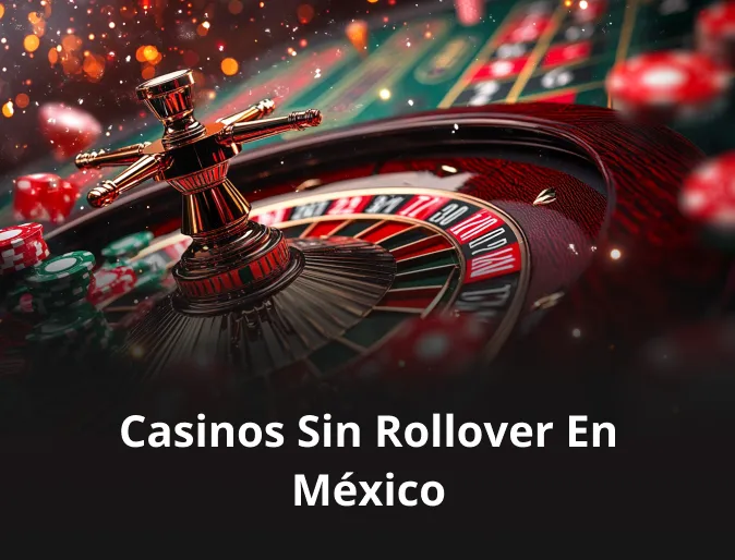 Casinos sin rollover en México