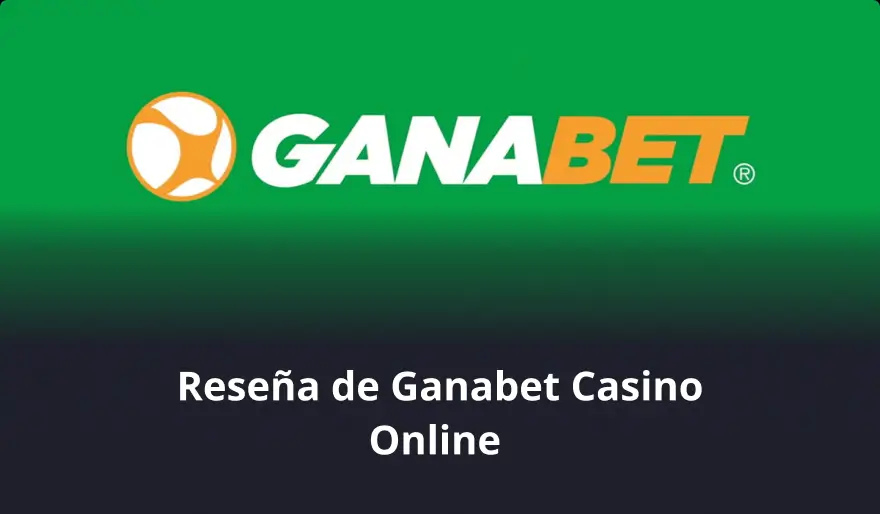 Reseña de Ganabet Casino Online