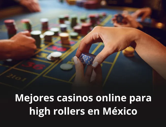 Mejores casinos online para high rollers en México