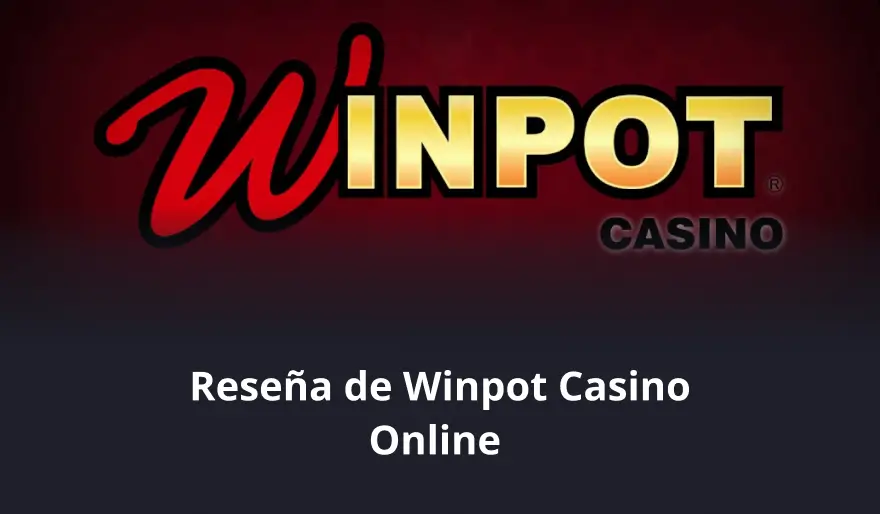 Reseña de Winpot Casino Online